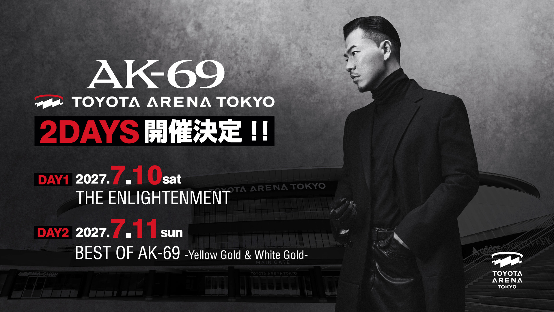 AK-69 ARENA 2DAYS