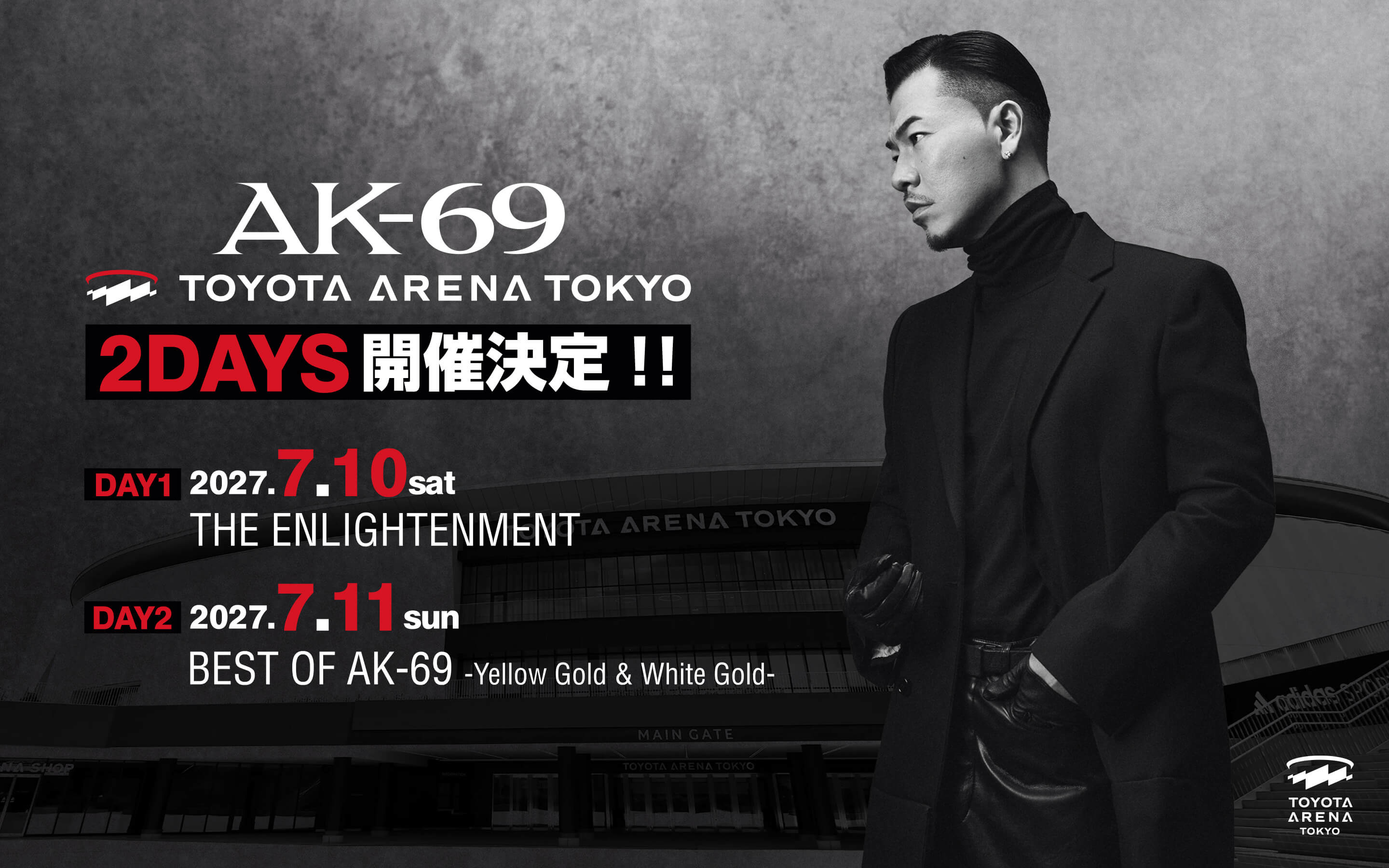 AK-69 ARENA 2DAYS