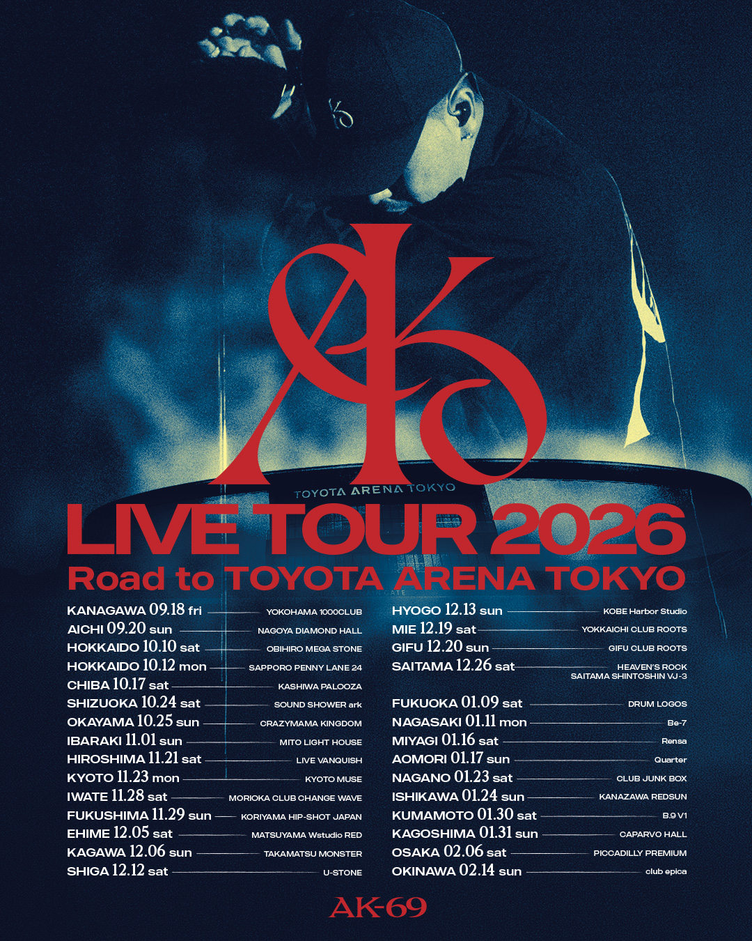 AK-69 LIVE TOUR 2026 -Road to TOYOTA ARENA TOKYO-